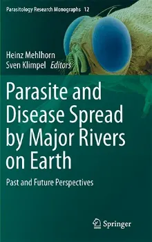 Picture of Book Parasite and Disease Spread by Major Rivers on Earth: Past and Future Perspectives