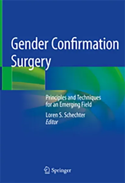 Imagem de Gender Confirmation Surgery: Principles and Techniques for an Emerging Field