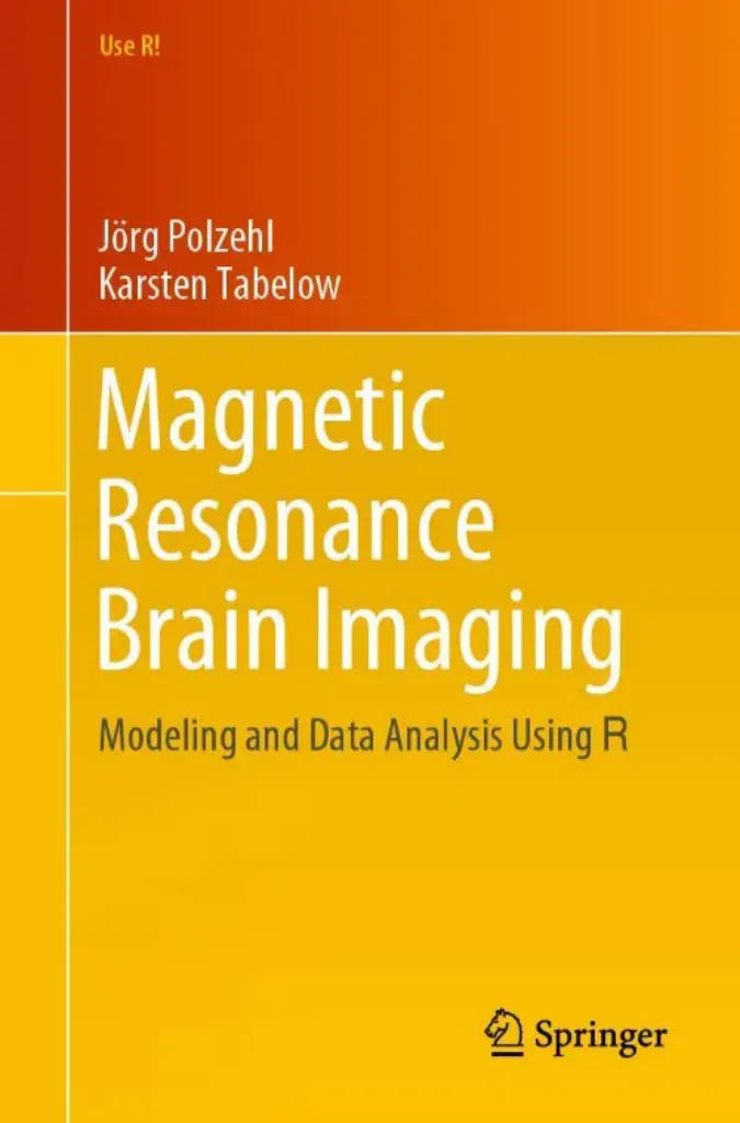 Picture of Book Magnetic Resonance Brain Imaging: Modeling and Data Analysis Using R