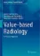 Picture of Book Value-Based Radiology: A Practical Approach