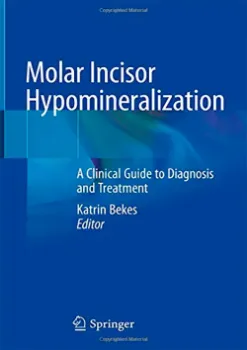 Imagem de Molar Incisor Hypomineralization: A Clinical Guide to Diagnosis and Treatment