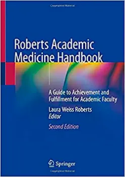 Picture of Book Roberts Academic Medicine Handbook: A Guide to Achievement and Fulfillment for Academic Faculty