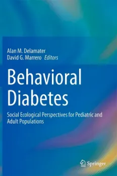 Picture of Book Behavioral Diabetes: Social Ecological Perspectives for Pediatric and Adult Populations