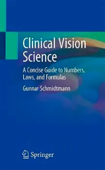 Picture of Book Clinical Vision Science: A Concise Guide to Numbers, Laws, and Formulas