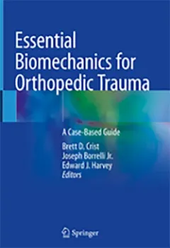 Picture of Book Essential Biomechanics for Orthopedic Trauma: A Case-Based Guide