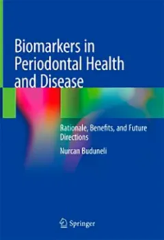 Picture of Book Biomarkers in Periodontal Health and Disease: Rationale, Benefits, and Future Directions