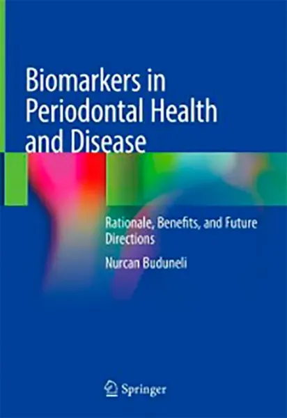 Imagem de Biomarkers in Periodontal Health and Disease: Rationale, Benefits, and Future Directions