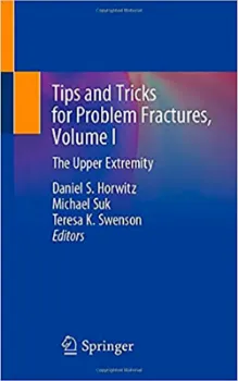 Picture of Book Tips and Tricks for Problem Fractures: The Upper Extremity Vol. I