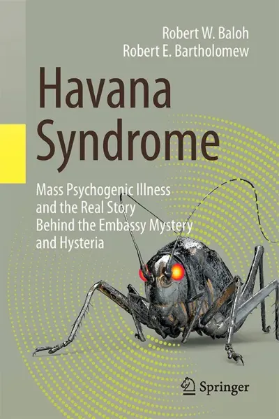 Picture of Book Havana Syndrome: Mass Psychogenic Illness and the Real Story Behind the Embassy Mystery and Hysteria