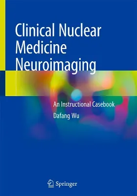 Imagem de Clinical Nuclear Medicine Neuroimaging: An Instructional Casebook