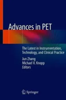 Picture of Book Advances in PET: The Latest in Instrumentation, Technology, and Clinical Practice