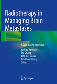 Picture of Book Radiotherapy in Managing Brain Metastases: A Case-Based Approach