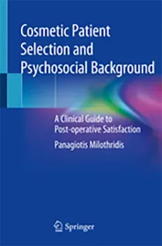 Picture of Book Cosmetic Patient Selection and Psychosocial Background: A Clinical Guide to Post-operative Satisfaction
