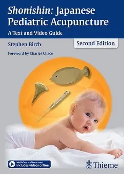 Picture of Book Shonishin Japanes Pediatric Acupuncture: A Text and Video Guide