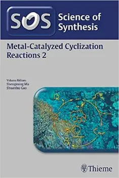 Imagem de Science of Synthesis: Metal-Catalyzed Cyclization Reactions Vol. 2