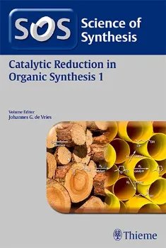 Imagem de Science of Synthesis: Catalytic Reduction in Organic Synthesis Vol. 1