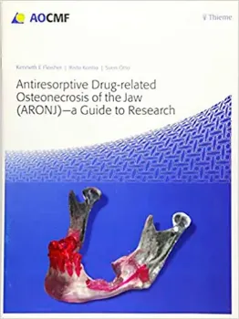 Picture of Book Antiresorptive Drug-Related Osteonecrosis of the Jaw (ARONJ) - A Guide to Research