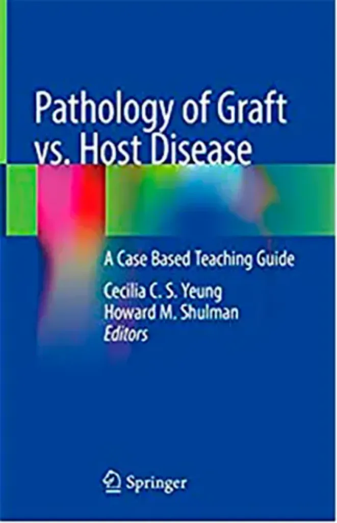Picture of Book Pathology of Graft vs. Host Disease: A Case Based Teaching Guide