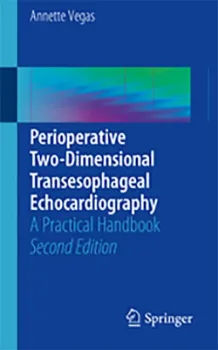Imagem de Perioperative Two-Dimensional Transesophageal Echocardiography: A Practical Handbook