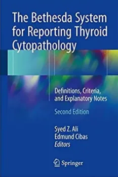Picture of Book The Bethesda System for Reporting Thyroid Cytopathology: Definitions, Criteria, and Explanatory Notes