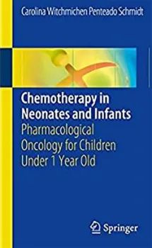 Picture of Book Chemotherapy in Neonates and Infants: Pharmacological Oncology for Children Under 1 Year Old