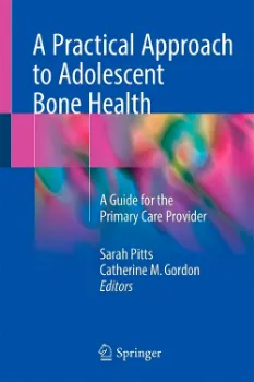Picture of Book A Practical Approach to Adolescent Bone Health: A Guide for the Primary Care Provider