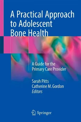 Picture of Book A Practical Approach to Adolescent Bone Health: A Guide for the Primary Care Provider