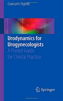 Picture of Book Urodynamics for Urogynecologists: A Pocket Guide for Clinical Practice