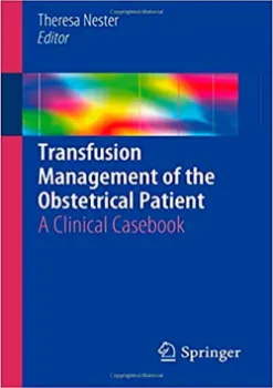 Imagem de Transfusion Management of the Obstetrical Patient: A Clinical Casebook