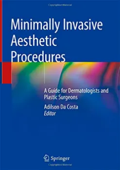 Imagem de Minimally Invasive Aesthetic Procedures: A Guide for Dermatologists and Plastic Surgeons