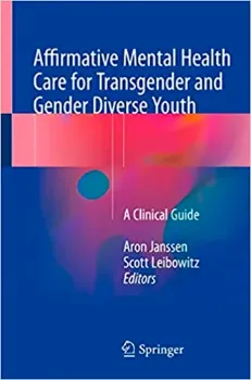 Picture of Book Affirmative Mental Health Care for Transgender and Gender Diverse Youth: A Clinical Guide