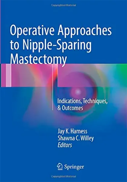 Imagem de Operative Approaches to Nipple-Sparing Mastectomy: Indications, Techniques, & Outcomes