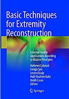 Imagem de Basic Techniques for Extremity Reconstruction: External Fixator Applications According to Ilizarov Principles