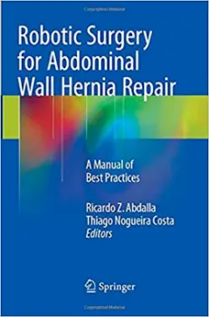Picture of Book Robotic Surgery for Abdominal Wall Hernia Repair: A Manual of Best Practices