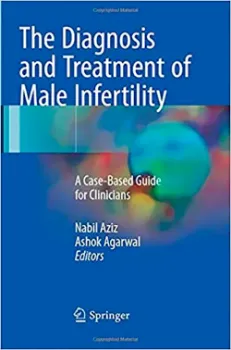 Picture of Book The Diagnosis and Treatment of Male Infertility: A Case-Based Guide for Clinicians
