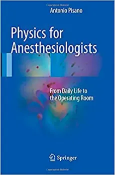 Imagem de Physics for Anesthesiologists: From Daily Life to the Operating Room
