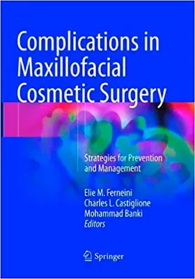 Imagem de Complications in Maxillofacial Cosmetic Surgery: Strategies for Prevention and Management