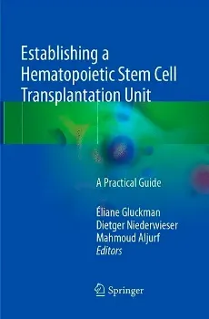 Imagem de Establishing a Hematopoietic Stem Cell Transplantation Unit: A Practical Guide