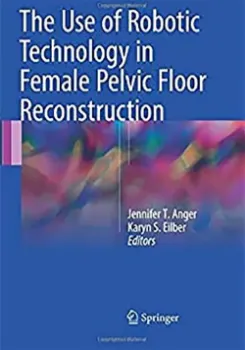 Picture of Book The Use of Robotic Technology in Female Pelvic Floor Reconstruction
