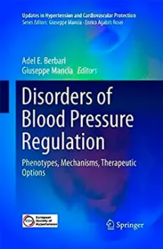 Picture of Book Disorders of Blood Pressure Regulation: Phenotypes, Mechanisms, Therapeutic Options