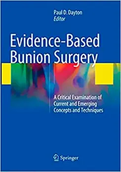 Picture of Book Evidence-Based Bunion Surgery: A Critical Examination of Current and Emerging Concepts and Techniques