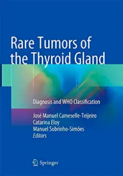 Picture of Book Rare Tumors of the Thyroid Gland: Diagnosis and WHO Classification