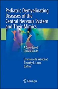 Imagem de Pediatric Demyelinating Diseases of the Central Nervous System and Their Mimics: A Case-Based Clinical Guide