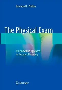 Picture of Book The Physical Exam: An Innovative Approach in the Age of Imaging