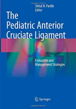 Picture of Book The Pediatric Anterior Cruciate Ligament: Evaluation and Management Strategies