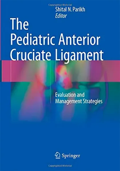 Imagem de The Pediatric Anterior Cruciate Ligament: Evaluation and Management Strategies