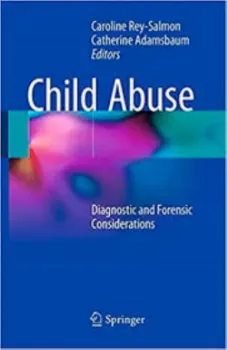 Picture of Book Child Abuse: Diagnostic and Forensic Considerations