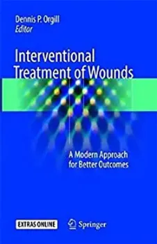 Picture of Book Interventional Treatment of Wounds: A Modern Approach for Better Outcomes