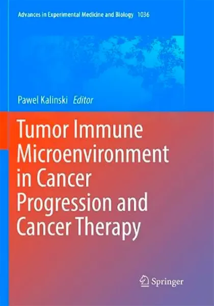 Imagem de Tumor Immune Microenvironment in Cancer Progression and Cancer Therapy