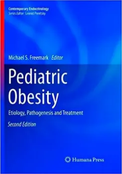 Picture of Book Pediatric Obesity: Etiology, Pathogenesis and Treatment